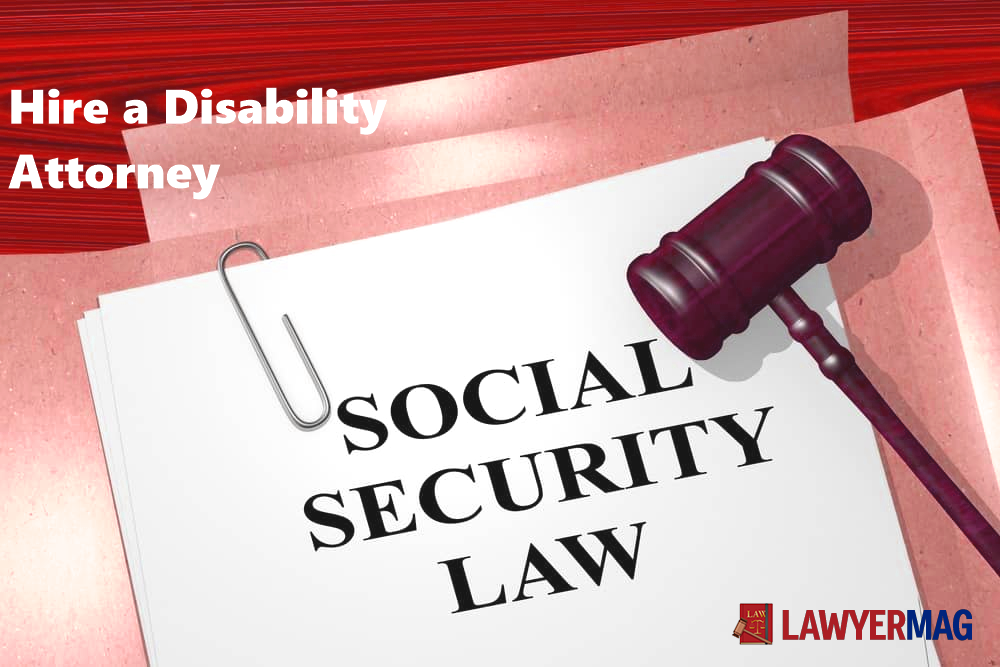 Hire a Disability Attorney