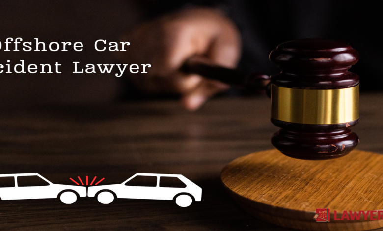 offshore car accident lawyer